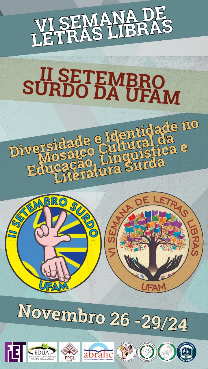 10 Anos de Conquistas e Conexões: A Celebração da Diversidade e Identidade Surda na VI Semana de Letras-Libras e II Setembro Surdo da UFAM